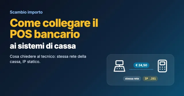 Come collegare il POS bancario al sistema di cassa: stessa rete e indirizzo IP statico